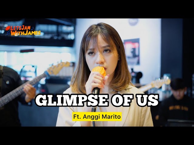 GLIMPSE OF US - Anggi Marito ft. Fivein #LetsJamWithJames class=