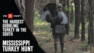The Hardest GOBBLING Turkey In The South Mississippi Turkey Hunt | presented by onX