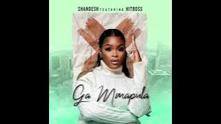 Shandesh - Ga Mmapula ft Hitboss - {Official Audio}