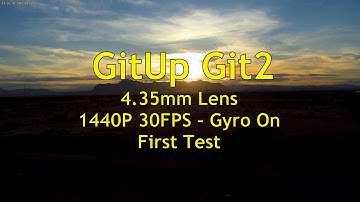 First Test - GitUp Git2 F2.8 4.35mm 16M FOV 90° 13G Lens 1440P 30FPS