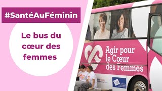 Le Bus du cœur des Femmes, un dispositif de prévention cardiovasculaire au cœur des territoires