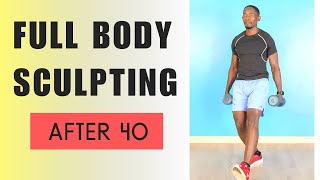 The Only FULL BODY SCULPTING WORKOUT You Need After Over 40 - Total Body Dumbbell Workout