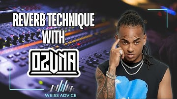 Using Multiple Reverbs - featuring Ozuna