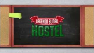 Di Sebalik Tabir Lagenda Budak Hostel