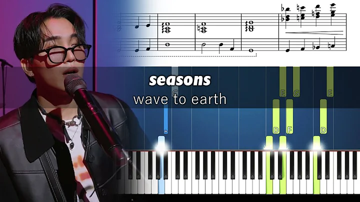 wave to earth - seasons - Accurate Piano Tutorial with Sheet Music