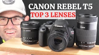 3 Must-Have Lenses for Canon Rebel T5 1200D DSLR Camera 2024 Edition!