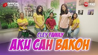 DJ KENTRUNG FULL BASS || Aku Cah Bakoh - Cley Family ( )