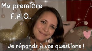 Asmr Elaïa Pour Toi Ma Première Faq Je Réponds À Vos Questions