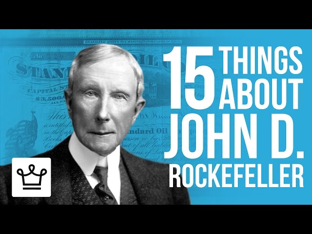 John D. Rockefeller: 20 things you didn't know about the wealthiest  American of all time