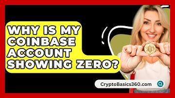 Why Is My Coinbase Account Showing Zero? - CryptoBasics360.com