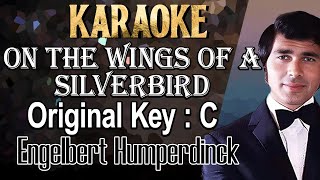 On The Wings Of A Silverbird (Karaoke) Engelbert Humperdinck Original Key C