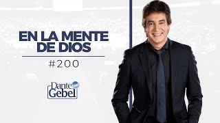 Dante Gebel #200 | En la mente de Dios