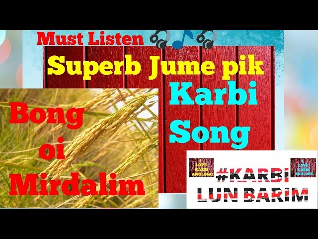 Bong Oi Mirdalim| Karbi lun barim |Karbi old song |Karbi audio |Karbi music class=
