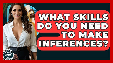 What Skills Do You Need To Make Inferences? - Law School Prep Hub