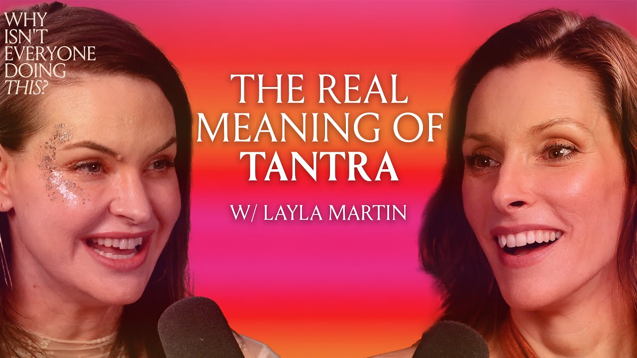 4 Living a Tantric Life with Layla Martin