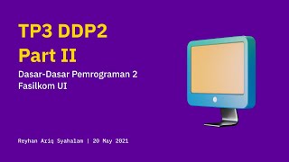 TP3 Part 2 | DDP2 | Fasilkom UI