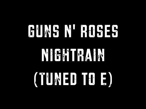 🌹 Guns N' Roses 🌹 - Nightrain 🚂 (Tuned to E - A440)