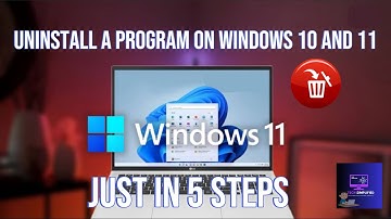 How to Uninstall a Program on Windows 10 & 11 | Easy Step-by-Step Guide