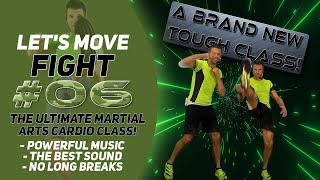 A Brand New FUN But Tough Martial Arts Cardio Class; Let's Move Fight #06