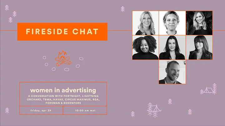 Fireside Chat #6 | Women In Advertising