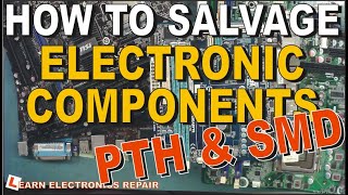 How To Salvage Components From Electronics - The Tutorial Guide. Salvaging Cheap Components