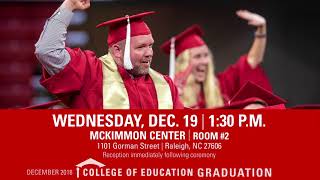 Fall 2018 NC State College of Education Graduation Announcement