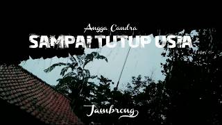 Angga Candra - Sampai tutup usia (Cocok Buat Status WhatsApp)