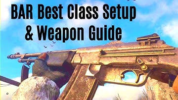 COD WW2: BAR Best Class Setup and Weapon Guide