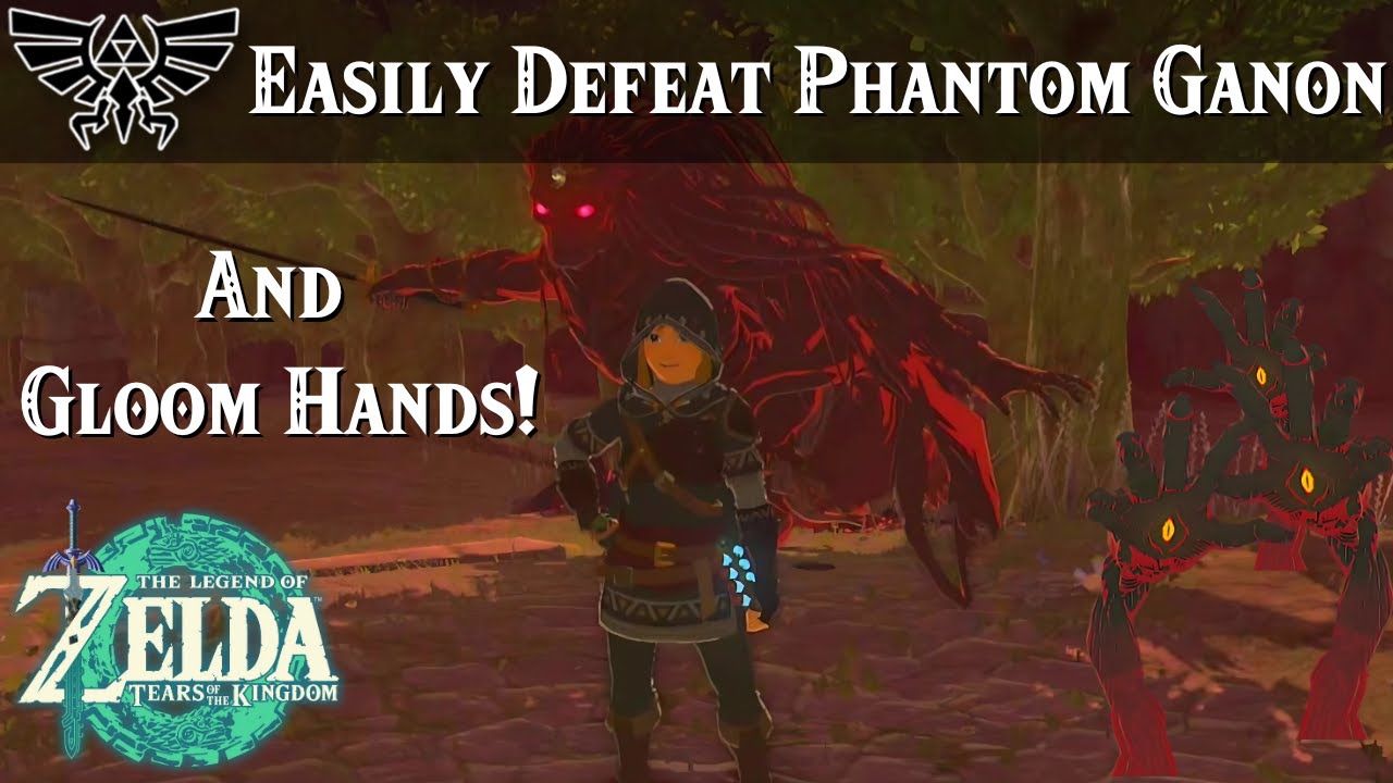 Easily Defeat Phantom Ganon | Zelda, Tears of the Kingdom Guide