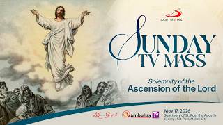 Sambuhay TV | May 17, 2026 | Solemnity of the Ascension of the Lord (WORLD DAY OF COMMUNICATIONS)