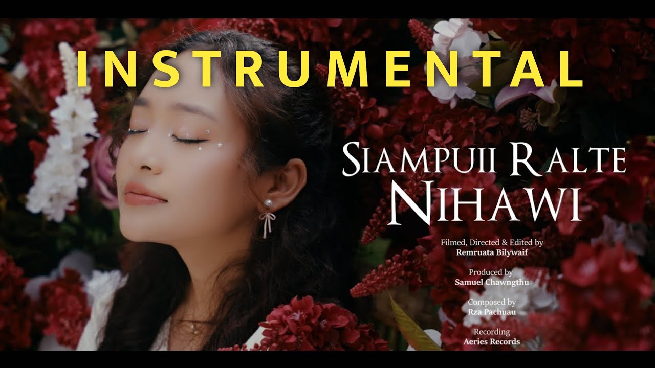 Nihawi (Siampuii Ralte) - Instrumental/Karaoke || Mizo Instrumental ...