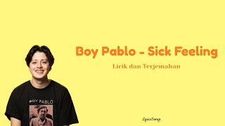 Sick Feeling - Boy Pablo [Lirik dan Terjemahan]