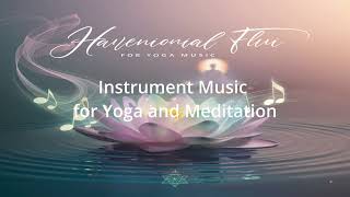 Harmonious Flow Music for Yoga & Mediations