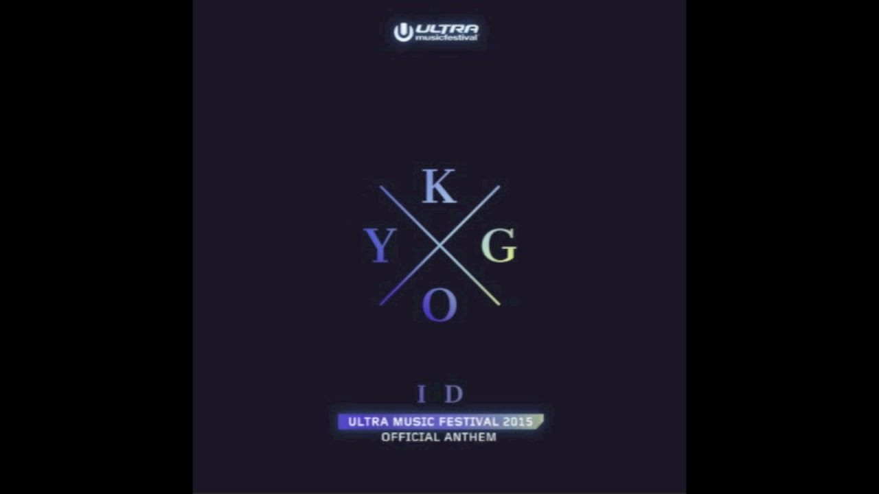 Kygo   ID   Ultra Music Festival Anthem