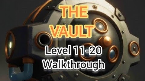 The Vault: Logic Puzzle Box level 11-20 Walkthrough