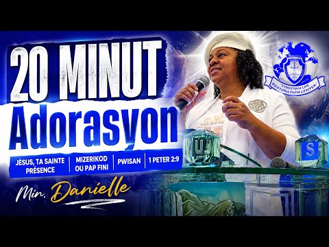 Adorasyon PWISAN | JESUS TA SAINTE PRESCENCE | MIZERIKOD OU PAP FINI | Min. Danielle