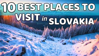 10 Best Places to Visit in Slovakia: A Journey Through Timeless Landscapes and Historical Monuments!