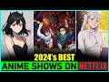 5 Best Netflix Anime of 2024 You Must Watch Now🔥