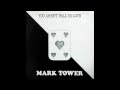 Mark Tower - You Aren't Fall In Love