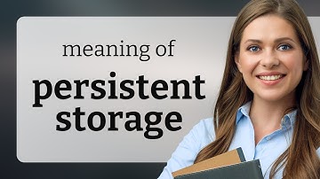 Understanding Persistent Storage: A Key Concept in Technology