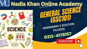 GSC101 Assignment 2 Solution fall2023 |Gsc101 assignment 2 solution fall 2023|Gsc101 assignment 2023