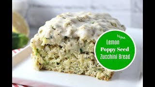 Vegan Lemon Poppy Seed Zucchini Bread