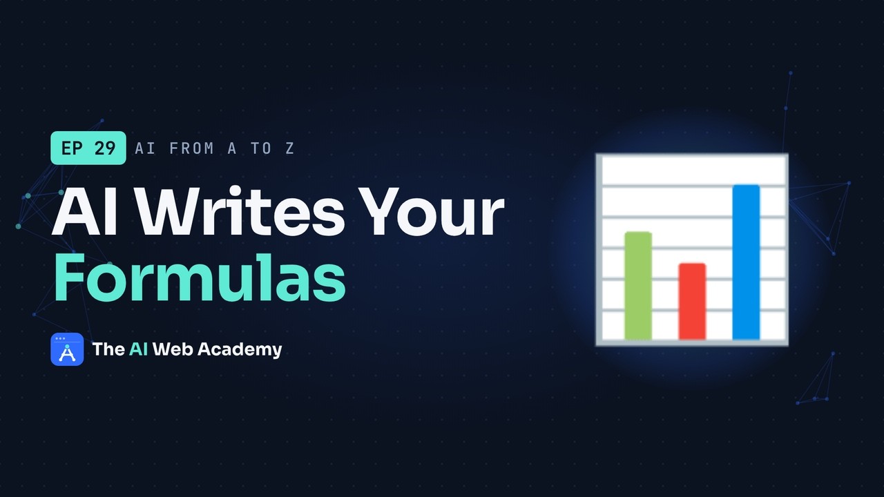 AI for Spreadsheets: Explain, Write & Fix Formulas | AI From A to Z #29 ...