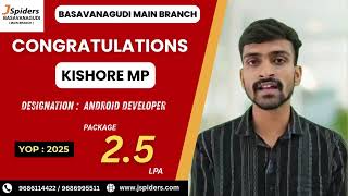 Congratulations KISHORE M P, on getting placed from JSPIDERS Basavanagudi!