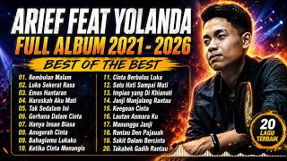ARIEF PUTRA FULL FEAT YOLANDA 2021-2026 - REMBULAN MALAM🎵TAK SEDALAM INI🎵- TERPOPULER TANPA IKLAN