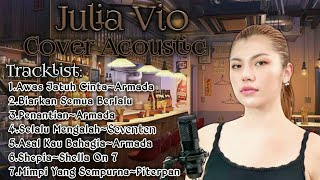 Julia Vio Full Album||Cover Acoustic~Awas Jatuh Cinta