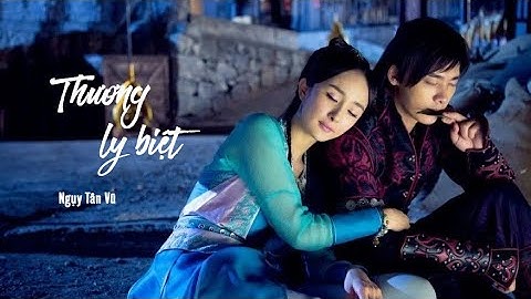 [MV] THƯƠNG LY BIỆT / 伤离别 - NGỤY TÂN VŨ / 魏新雨 | MV CỔ KIẾM KỲ ĐÀM 2014