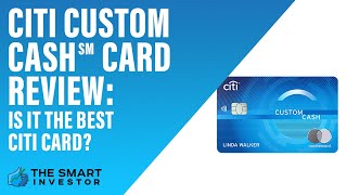 Citi Custom Cash℠ Card Review: HIgh Cash Back, Low Threshold