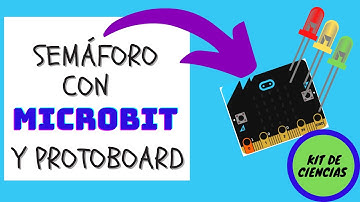 SEMÁFORO con PROTOBOARD en MICROBIT (REMAKE) #18