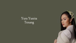 Yura Yunita - Tenang (Lirik)